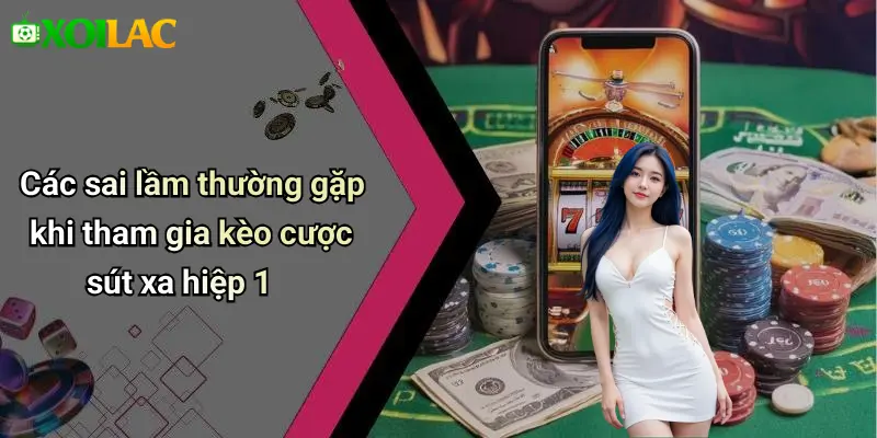 Các sai lầm thường gặp khi tham gia kèo cược sút xa hiệp 1