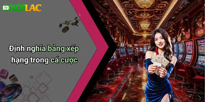 Định nghĩa bảng xếp hạng trong cá cược