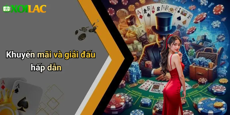 Khuyến mãi và giải đấu hấp dẫn