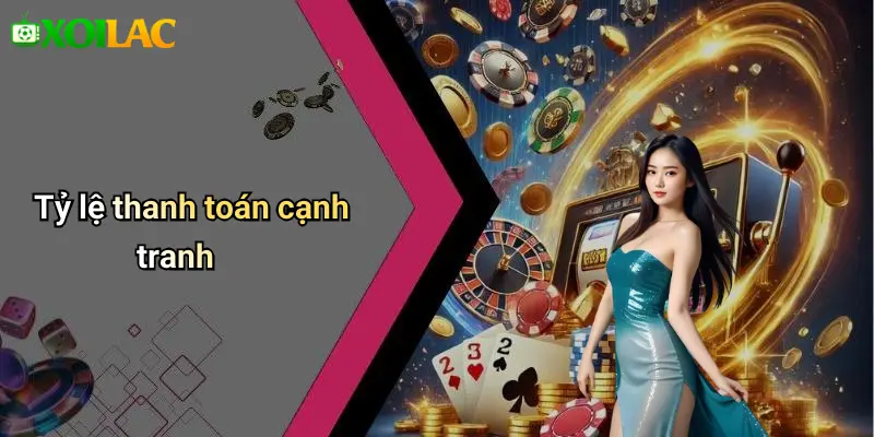 Tỷ lệ thanh toán cạnh tranh