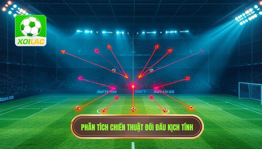 Phân tích chiến thuật khi hai đội đang ăn miếng trả miếng